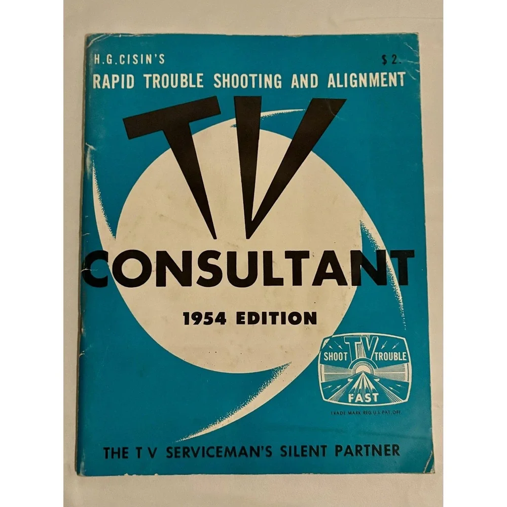 H.G. Cisin's Rapid Trouble Shooting and Alignment TV‎ Consultant – 1954 Edition
